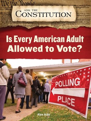 cover image of Is Every American Adult Allowed to Vote?
